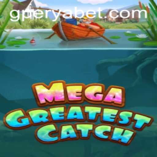 Unveiling the Excitement of MegaGreatestCatch: The Ultimate Fishing Adventure